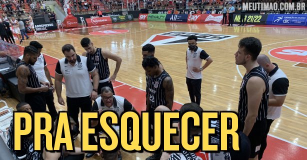 Corinthians joga mal e perde para o São Paulo por mais de 20 pontos no NBB - Meu Timão