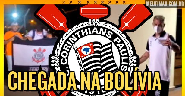Jogadores, polícia e torcida: Corinthians desembarca na Bolívia | Meu Timão e Mil Grau em Santa Cruz - Meu Timão