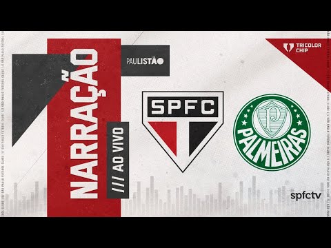 SÃO PAULO FC X PALMEIRAS - NARRAÇÃO | SPFCTV - São Paulo FC
